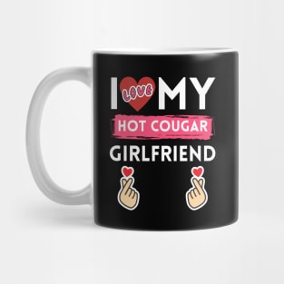 I Love My Hot Cougar Girlfriend I Heart My Girlfriend GF Mug